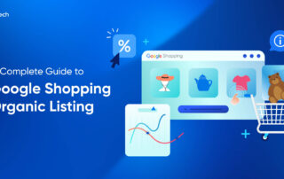 A complete guide to Google Shopping Organic Listing featured image